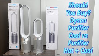 Should You Buy? Dyson Purifier Cool vs Purifier Hot + Cool