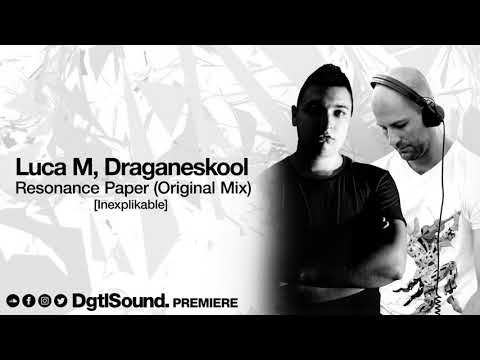 Premiere: Luca M, Draganeskool - Resonance Paper (Original Mix) [Inexplikable]