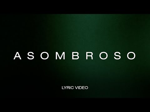 Marco Barrientos - Asombroso (Letra)