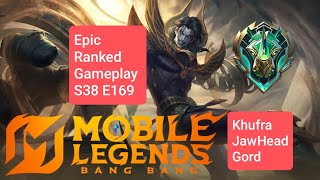 Epic Ranked Gameplay S38 E169 Menuju Global MLBB! [Khufra, JawHead, Gord]
