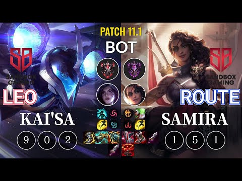 SB Leo Kai'Sa vs SB Route Samira Bot - KR Patch 11.1
