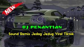 Download lagu DJ PENANTIAN | SLOW REMIX VIRAL TIKTOK FULL BASS 2026 mp3