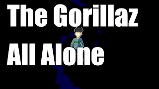 All Alone - Gorillaz