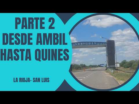 RUTA NACIONAL 79- Parte 2: - Desde Ambil (La Rioja) hasta Quines (San Luis)