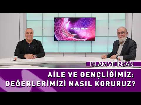 Aile ve Gençliğimiz: Değerlerimizi Nasıl Koruruz? | Ali Maraşlıgil | İslam ve İnsan