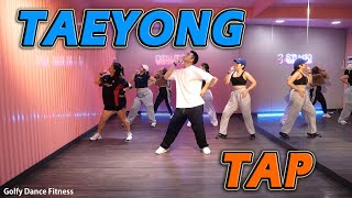 [KPOP] TAEYONG - TAP | Golfy Dance Fitness / Dance Workout | คลาสเต้นออกกำลังกาย