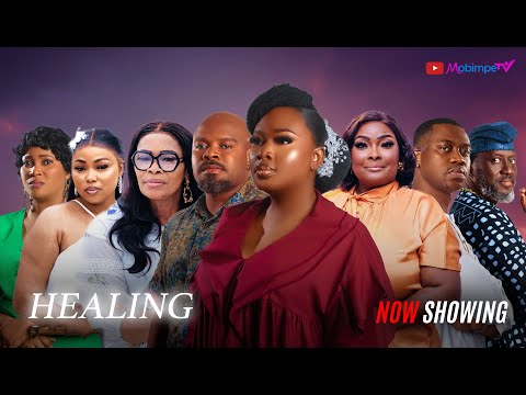 HEALING : Yoruba movie 2025 drama| Bimpe Adedimeji ,Gabriel Afolayan ,Lateef Adedimeji ,Flakky 