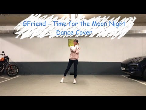 GFRIEND 여자친구 - Time for the Moon Night 밤 Dance Cover
