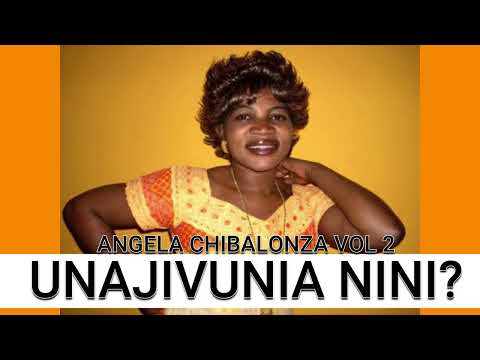 UNAJIVUNIA NINI - ANGELA CHIBALONZA (Album 3)