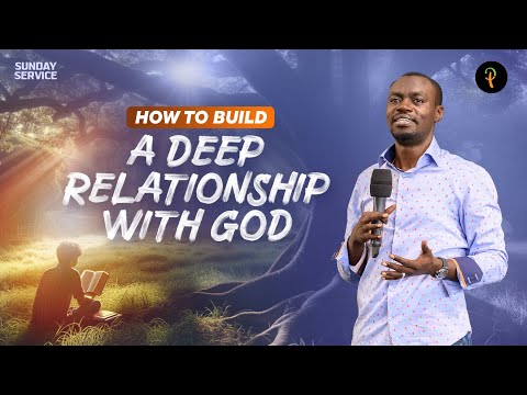 How To Build A Deep Relationship With God | Phaneroo Sunday 342 | Apostle Grace Lubega