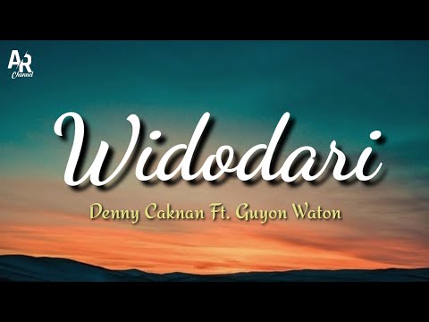 Lirik Lagu Widodari - Denny Caknan Feat. Guyon Waton (Lyrics Music)