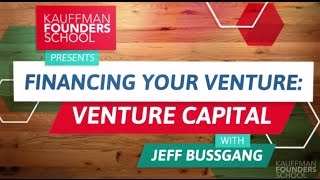 Financing Your Venture: Venture Capital  - Introduction