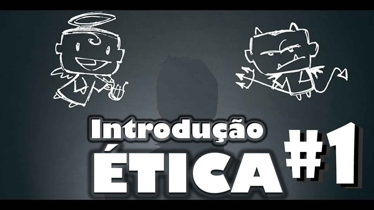 INTRODUÇÃO À ÉTICA