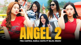 Download lagu ANGEL 2 - Fira Cantika & Bajol Ndanu ft. Nabila Cahya mp3