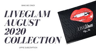 BAKE ME CRAZY LIPPIES AUGUST 2020 COLLECTION | LIVE GLAM MONTHLY SUBSCRIPTION
