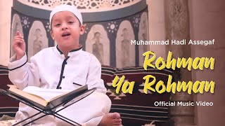 Download lagu Muhammad Hadi Assegaf - Rohman Ya Rohman mp3 Download lagu Muhammad Hadi Assegaf - Rohman Ya Rohman mp3