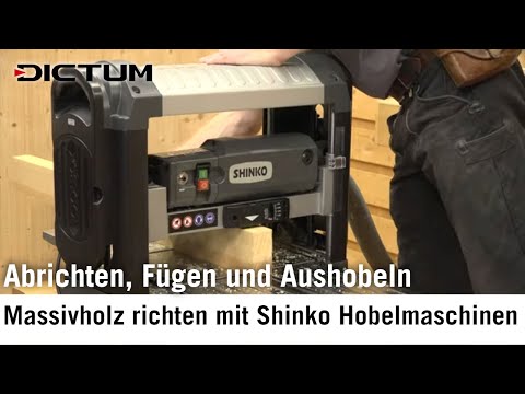 Holz selbst abrichten, fügen und aushobeln mit Shinko Hobelmaschinen
