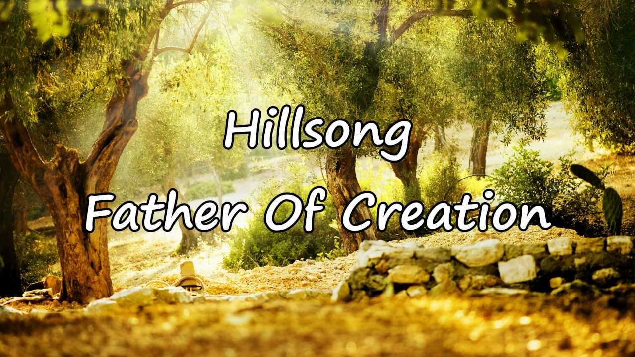 Hillsong - Father Of Creation [with lyrics]