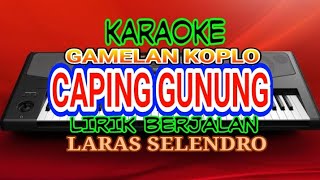 Download lagu Caping Gunung Karaoke - Dangdut Koplo version || lirik berjalan mp3