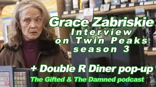 Grace Zabriskie interview on Twin Peaks season 3 PLUS Double R Diner pop-up video
