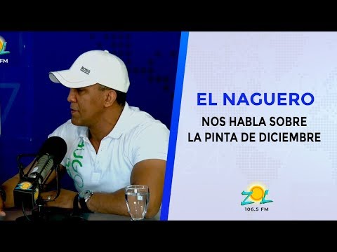 El Naguero nos habla sobre la pinta de Diciembre