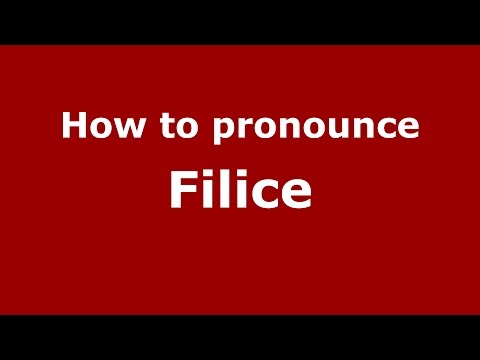 How to pronounce Filice