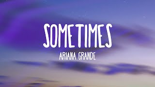 Ariana Grande - Sometimes