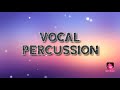 Vocal Percussion 101 With Dom Gerszewski Short Basic Beat List