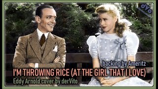 I&#39;m Throwing Rice (At The Girl That I Love) - Eddy Arnold cover by derVito