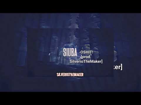 Siuba - OSH*T! [Prod. SilverioTheMaker]