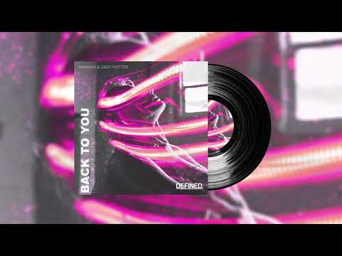 Namara & Deep Matter - Back To You (Official Release)