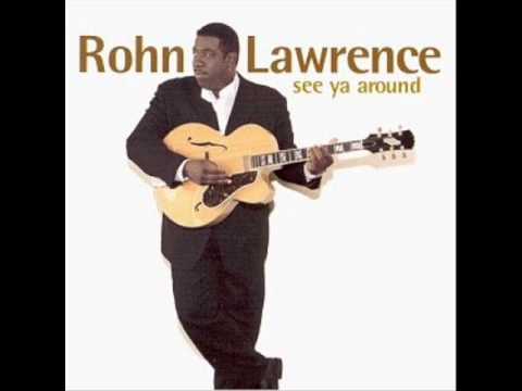 Rohn Lawrence - Have You Ever Loved Somebody