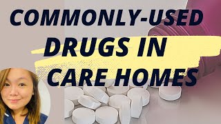 MOST COMMON MEDICATIONS IN CARE HOMES| CARE HOME NURSING