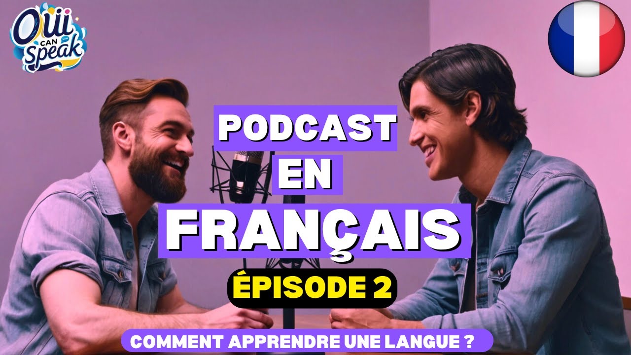 Podcast en français - Comment Apprendre N’Importe Quelle Langue Facilement | Secrets d’un Polyglotte