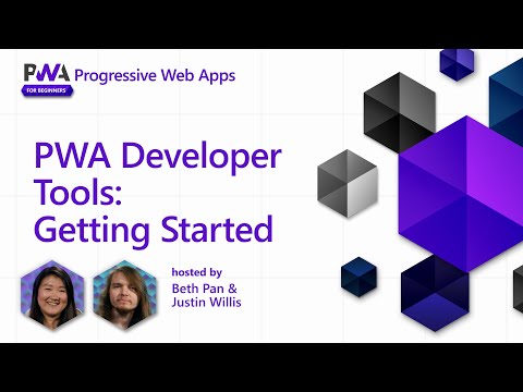 PWA Developer Tools: Getting Started [11 of 17] | PWA for Beginners