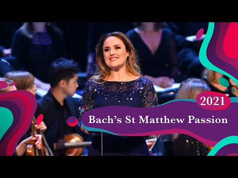 Bach's St Matthew Passion - BWV 244 - BBC Proms 2021
