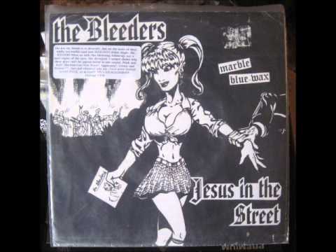 The Bleeders - Jesus In The Streets (Full EP)