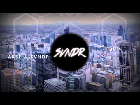 AKSE x SVNDR - Lights (Original Mix)