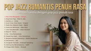 Download lagu Pop Jazz Romantis Penuh Rasa | 1 Jam Lagu Cinta Indonesia (Santai & Menenangkan) mp3