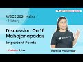 Discussion On 16 Mahajanapadas WBCS Exe 2021 WB Exams Ramila Majumdar