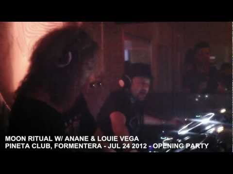 MOON RITUAL W/ ANANE & LOUIE VEGA - PINETA CLUB, FORMENTERA - JUL 24 2012 - OPENING PARTY.avi