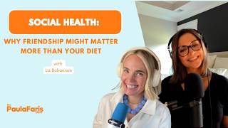 SOCIAL HEALTH: Why Friendship Might Matter More Than Your Diet