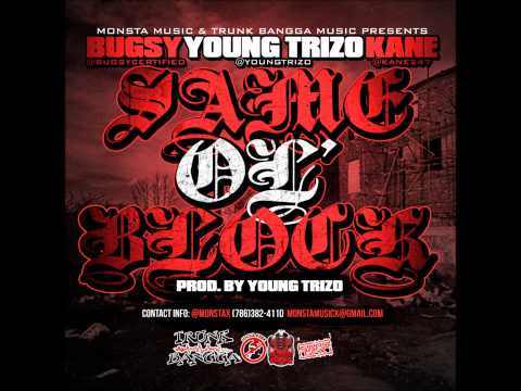 Bugsy x Young Trizo x Kane - Same Ol' Block (Prod. By Young Trizo)