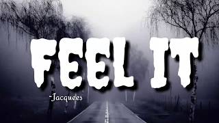 Feel it - Jacquees ||lyrics