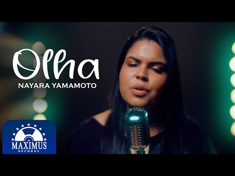 Nayara Yamamoto | Olha | (Maximus Records Video Oficial)