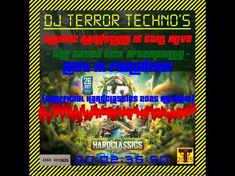 Dj TERROR TECHNO - Lost in Paradise! (Unofficial Hardclassics 2025 Anthem)