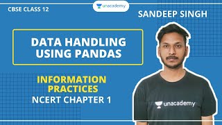 Data Handling Using Pandas | NCERT Chapter 1 | Information Practices | Class 12 | Sandeep Singh