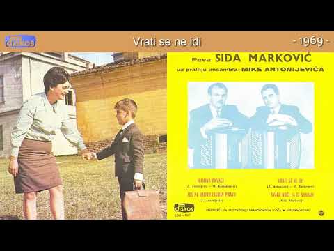 Sida Markovic - Vrati se ne idi - (Audio 1969)