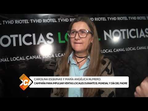 Campaña para impulsar ventas locales durante el mundial y día del padre, Carolina Esquinas y María A