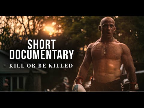 KILL OR BE KILLED - Short Documentary